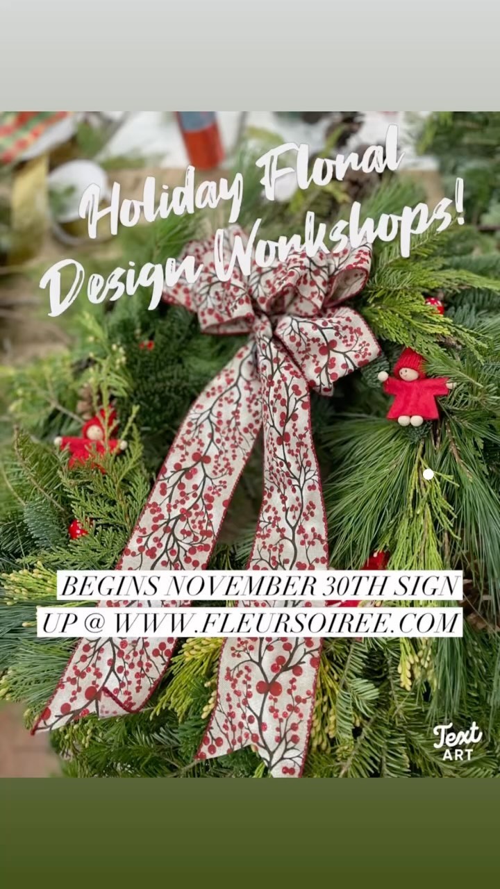 It’s that time of year again! Holiday Workshops are ready for booking! Classes fill quickly, so don’t delay!!

Sign up at www.fleursoiree.com